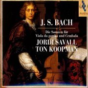 Jordi Savall & Ton Koopman - Bach: Die Sonaten Für Viola Da Gamba und Cembalo (2000)