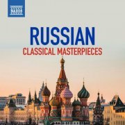 Various Artists - Russian Classical Masterpieces (2024)