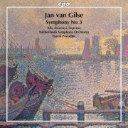 Aile Asszonyi, Netherlands Symphony Orchestra, David Porcelijn - Gilse: Symphony No. 3 (2012)
