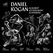Daniel Kogan, Oleg Khudyakov - Schubert, Szymanowski, Schönberg (2021) [Hi-Res]