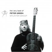 Peter Green Splinter Group - The very best of Peter Green Splinter Group (2006)