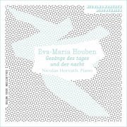 Eva-Maria Houben by Nicolas Horvath - Gesänge des tages und der nacht (2023) [Hi-Res]