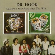 Dr. Hook - Pleasure & Pain  / Sometimes You Win (Remastered) (1978-79/2009)