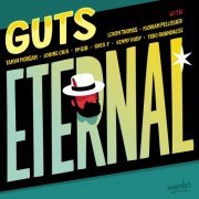 Guts - Eternal (Deluxe Edition) (2017)