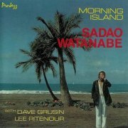 Sadao Watanabe - Morning Island (1986)