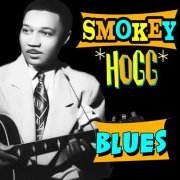 Smokey Hogg - Blues (2011)