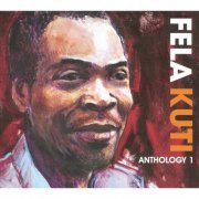 Fela Kuti - Anthology 1 (2007)