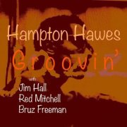 Hampton Hawes - Groovin' (2024)