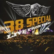 38 Special - Live From Texas (2011)