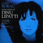 Luiza Borac, Academy of St. Martin in the Fields, Jaime Martin - Piano Music of Dinu Lipatti (2012)