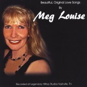 Meg Louise - Beautiful, Original Love Songs (2018)