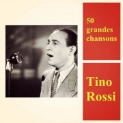 Tino Rossi - 50 grandes chansons (2022)