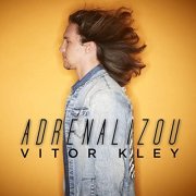 Vitor Kley - Adrenalizou (2018)