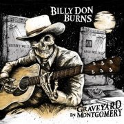 Billy Don Burns - Graveyard in Montgomery (2016)