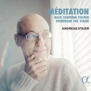 Andreas Staier - Méditation (2024) [Hi-Res]