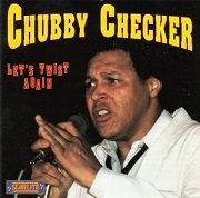 Chubby Checker - Let's Twist Again (1993)