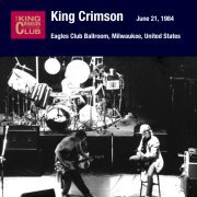 King Crimson - 1984-06-21 Milwaukee, WI (2-13)