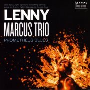 Lenny Marcus Trio - Prometheus Blues (2010)