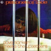 Dave Barker & The Upsetters - Prisoner of Love (Bonus Track Edition) (1970)
