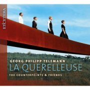 The Counterpoints & Friends - Telemann: La Querelleuse (2019/2020)