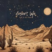 Desert Life - Let It All Pass (2023)