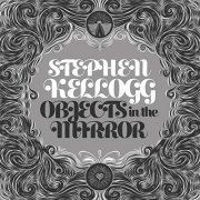 Stephen Kellogg - Objects in the Mirror (2018)