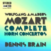 Dennis Brain - Mozart Complete Horn Concertos (2022)