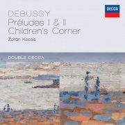 Zoltán Kocsis - Debussy: Préludes 1 & 2; Children's Corner (1998)