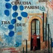 Claudia Parisi - Tra due (2024)