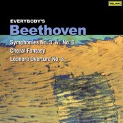 Christoph von Dohnányi & The Cleveland Orchestra - Everybody's Beethoven: Symphonies Nos. 3 & 6, Choral Fantasy & Leonore Overture No. 3 (2008)