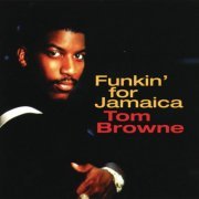 Tom Browne - Funkin' For Jamaica (1997)