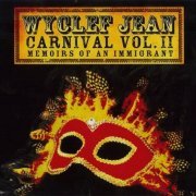 Wyclef Jean - Carnival vol.2... Memoirs Of An Immigrant (2007)