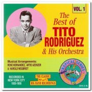 Tito Rodriguez & His Orchestra - The Best of Tito Rodriguez & His Orchestra Volume 1-3 [Remastered] (1992-1994)
