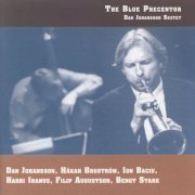 Dan Johansson Sextet - The Blue Precentor (2000)