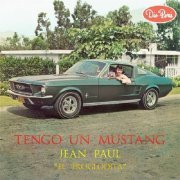 Jean Paul "El Troglodita" - Tengo un Mustang (1967) [Hi-Res]