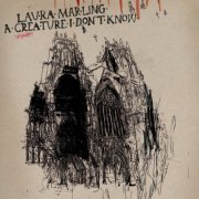 Laura Marling - A Creature I Don't Know (Deluxe) (2012)
