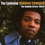 Norman Connors - The Essential Norman Connors - The Buddah/Arista Years (2018)