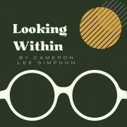 Cameron Lee Simpson - Looking Within (2024)