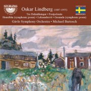 Gävle Symphony Orchestra, Michael Bartosch - Oskar Lindberg: Orchestral Works (2014)