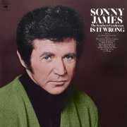 Sonny James - Sonny James The Southern Gentleman Is It Wrong (2024) [Hi-Res]