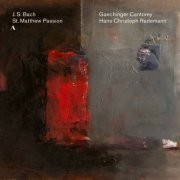 Gaechinger Cantorey & Hans-Christoph Rademann - J.S. Bach: St. Matthew Passion, BWV 244 (2021) [Hi-Res]