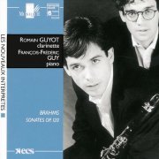 Romain Guyot, François-Frédéric Guy - Brahms: Clarinet Sonatas, Op.120 (2009)