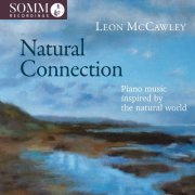 Leon McCawley - Natural Connection: Piano Music Inspired by the Natural World (2024) [Hi-Res]