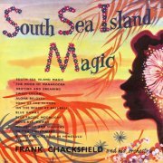 Frank Chacksfield And His Orchestra - South Sea Island Magic (2016) [Hi-Res]