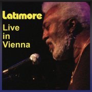 Latimore - Latimore Live In Vienna (2010)