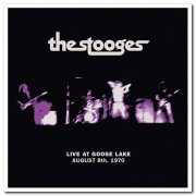 The Stooges - Live at Goose Lake: August 8th 1970 (2020) [CD Rip & Vinyl]
