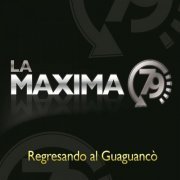 La Maxima 79 - Regresando al Guaguancò (2013)