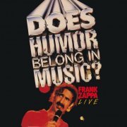 Frank Zappa - Does Humor Belong In Music (1986) [2012]