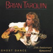 Brian Tarquin - Ghost Dance - 25th Anniverary (Remastered) (2019) [Hi-Res]