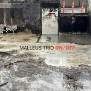 Malleus Trio - On/Off (2023)